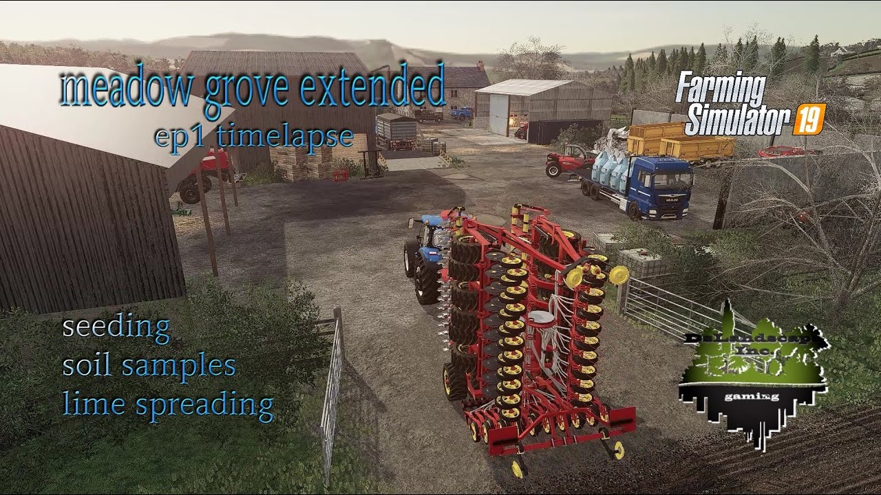 MEADOW GROVE EXTENDED EP1 SPRING SEEDING TIMELAPSE FS19 FARMING SIMULATOR 19 FS22
