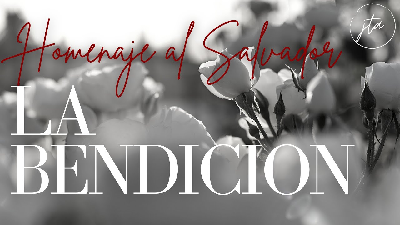 La bendición (The blessing - Elevation Worship) - Versión JTA