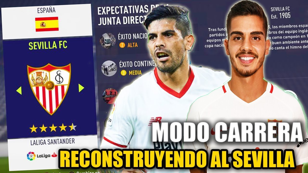 RECONSTRUYENDO AL SEVILLA!!! - FIFA 18 Modo Carrera