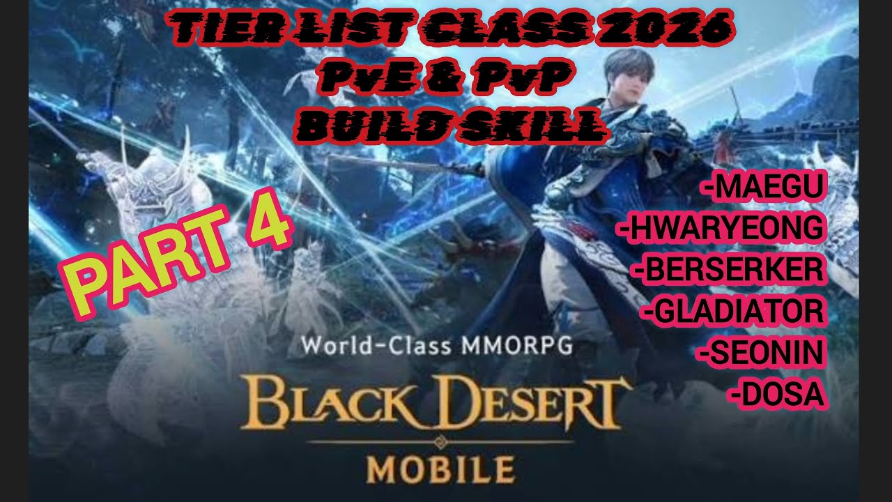 TIER LIST ALL 54 CLASS IN 2026 | PART 4 | Black Desert Mobile