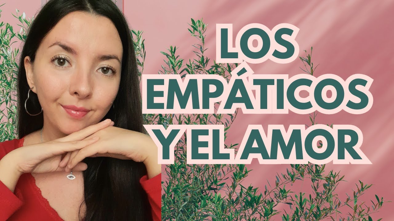 ¿Por qué nos va mal en el amor? Empátia, límites, sanación