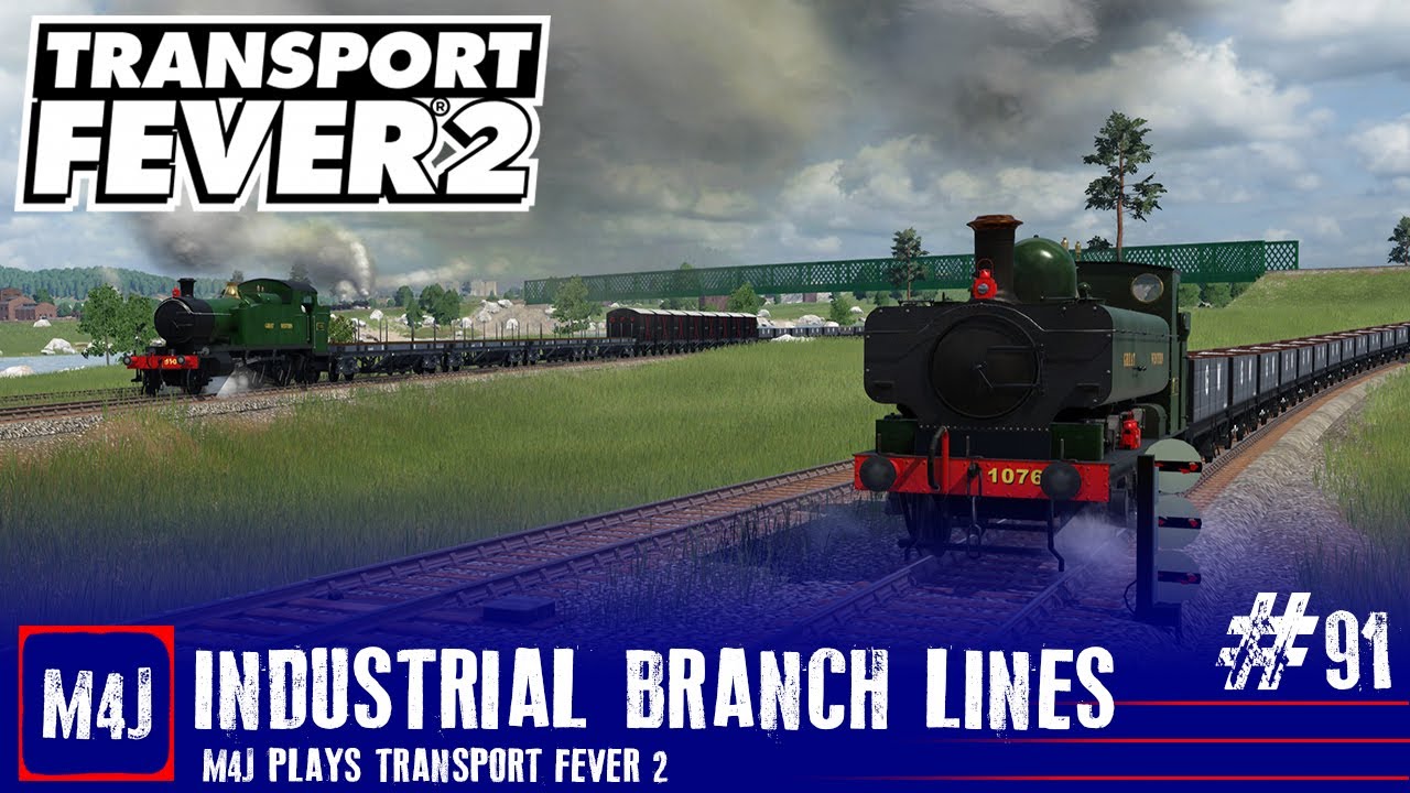 Industrial Branch Lines | M4J Plays Transport Fever 2