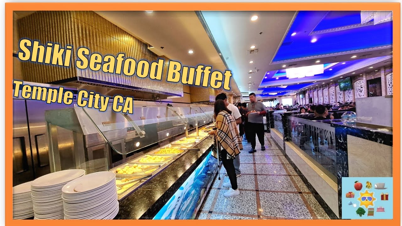 SHIKI SEAFOOD BUFFET TEMPLE CITY CA Temple City Plaza Camellia Square ELM Center Shopping Center