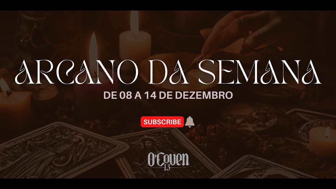 Arcano da semana | De 08 a 14 de dezembro de 2025 | L&iacute;ngua 13