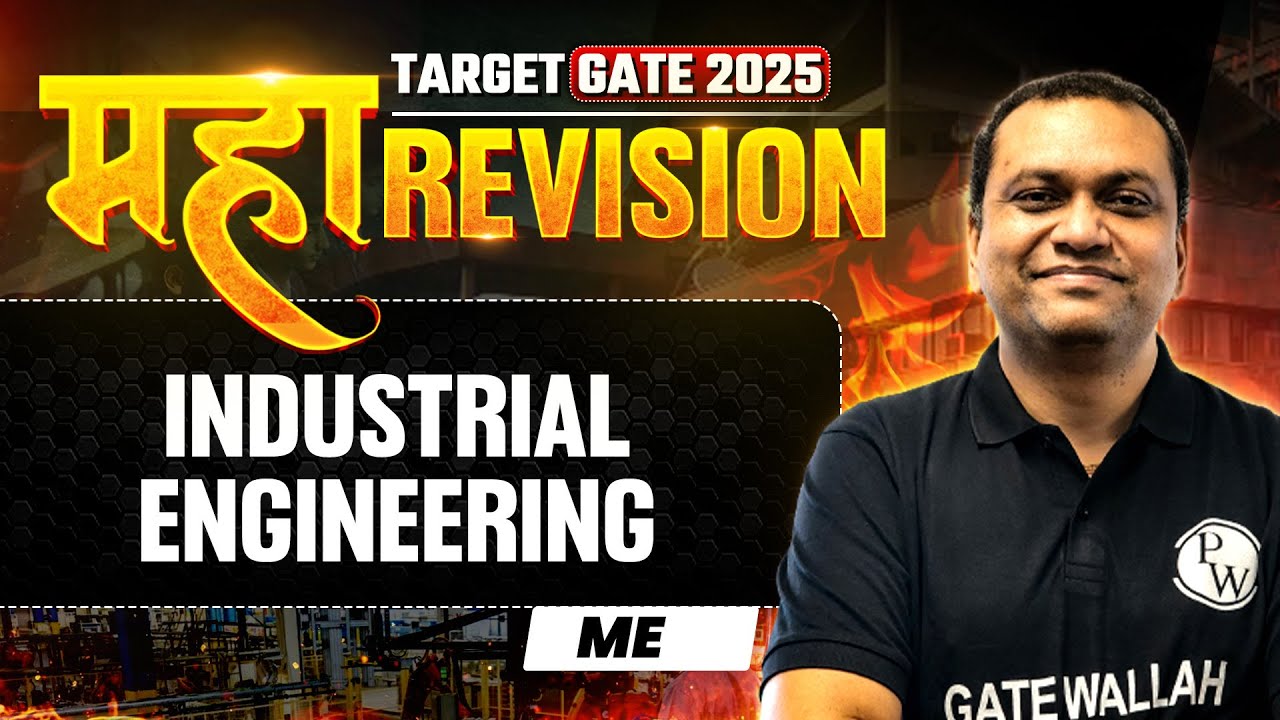 Industrial Engineering One Shot | Mechanical Engineering Maha Revision | Target GATE 2025