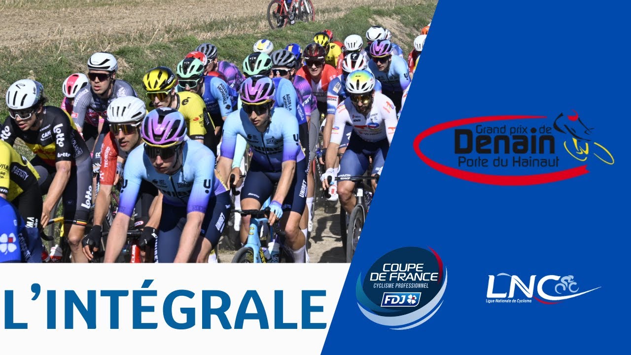 L'intégrale du Grand Prix de Denain - Porte du Hainaut