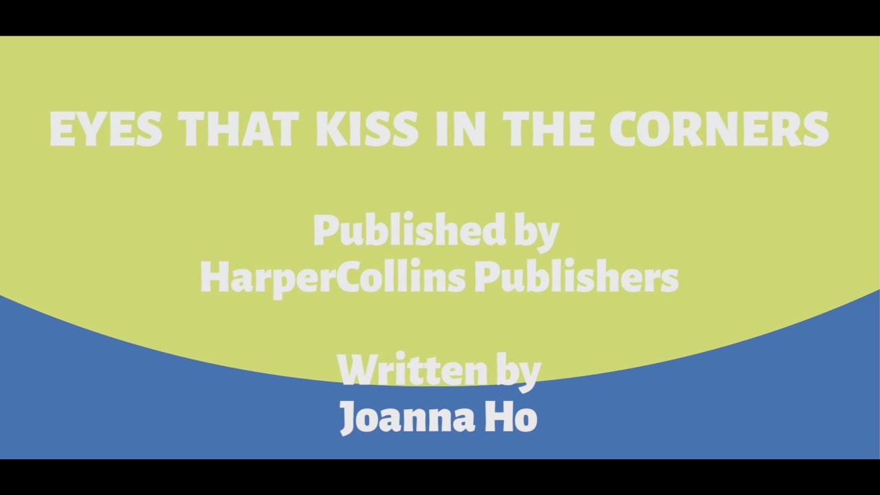 Eyes That Kiss In The Corner, HarperCollins Publishers, By Joanna Ho
