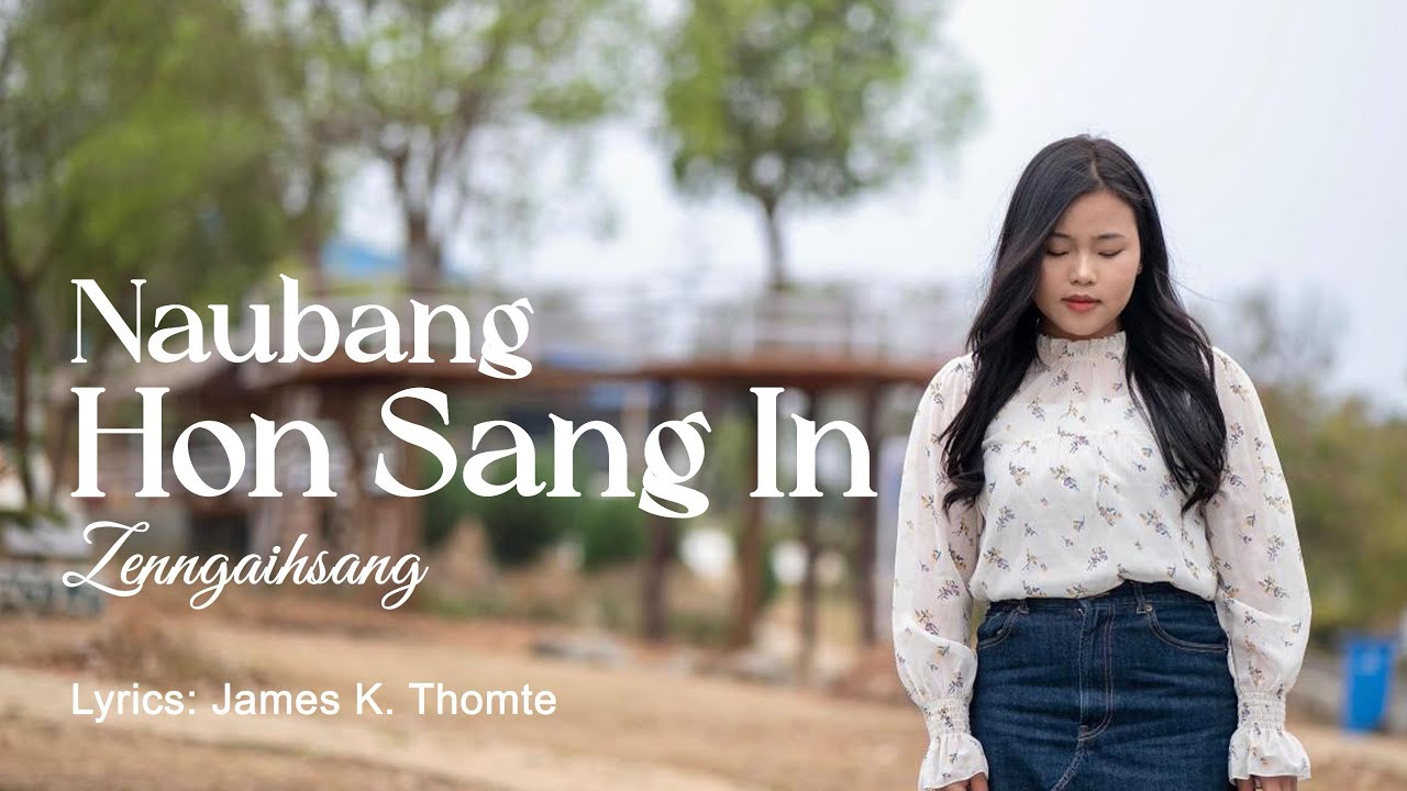 NAUBANG HON SANG IN~Zenngaihsang