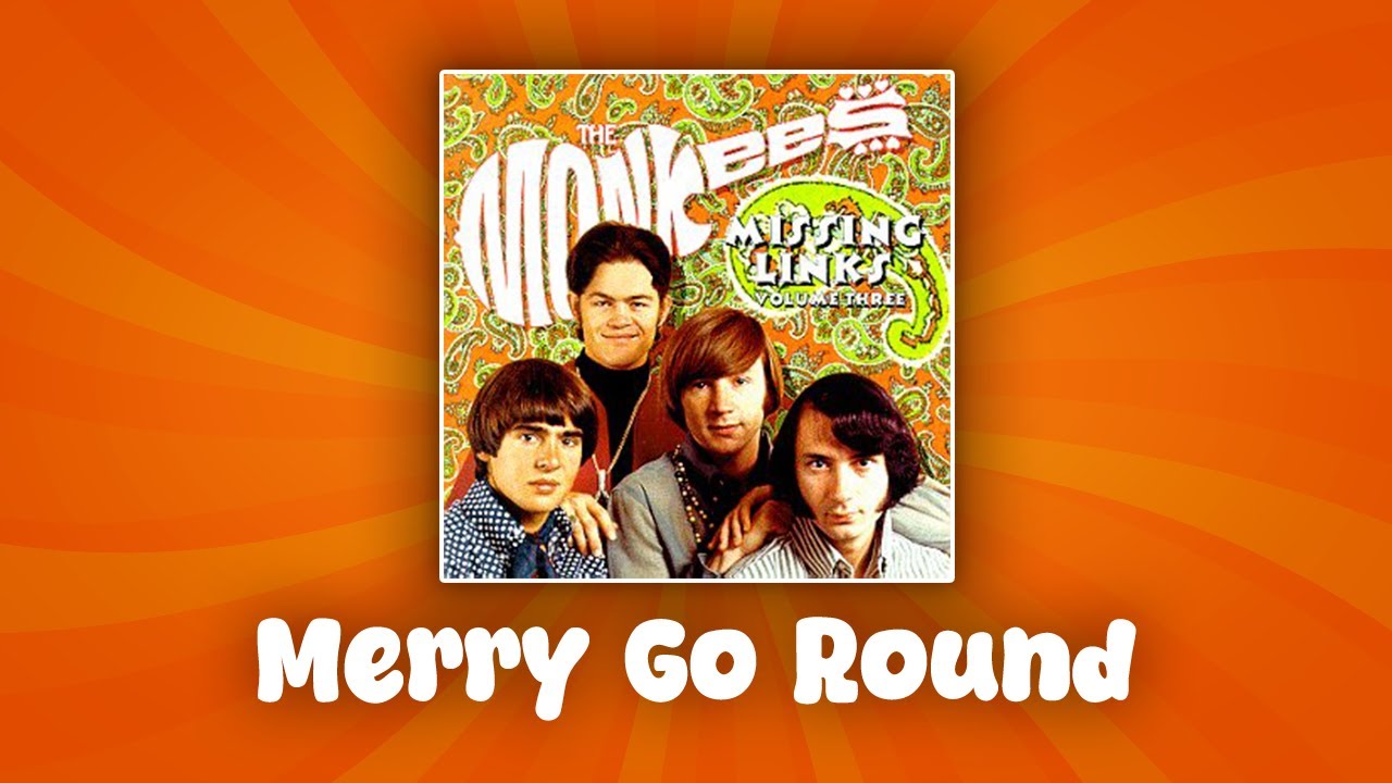 The Monkees - Merry Go Round (lyrics)