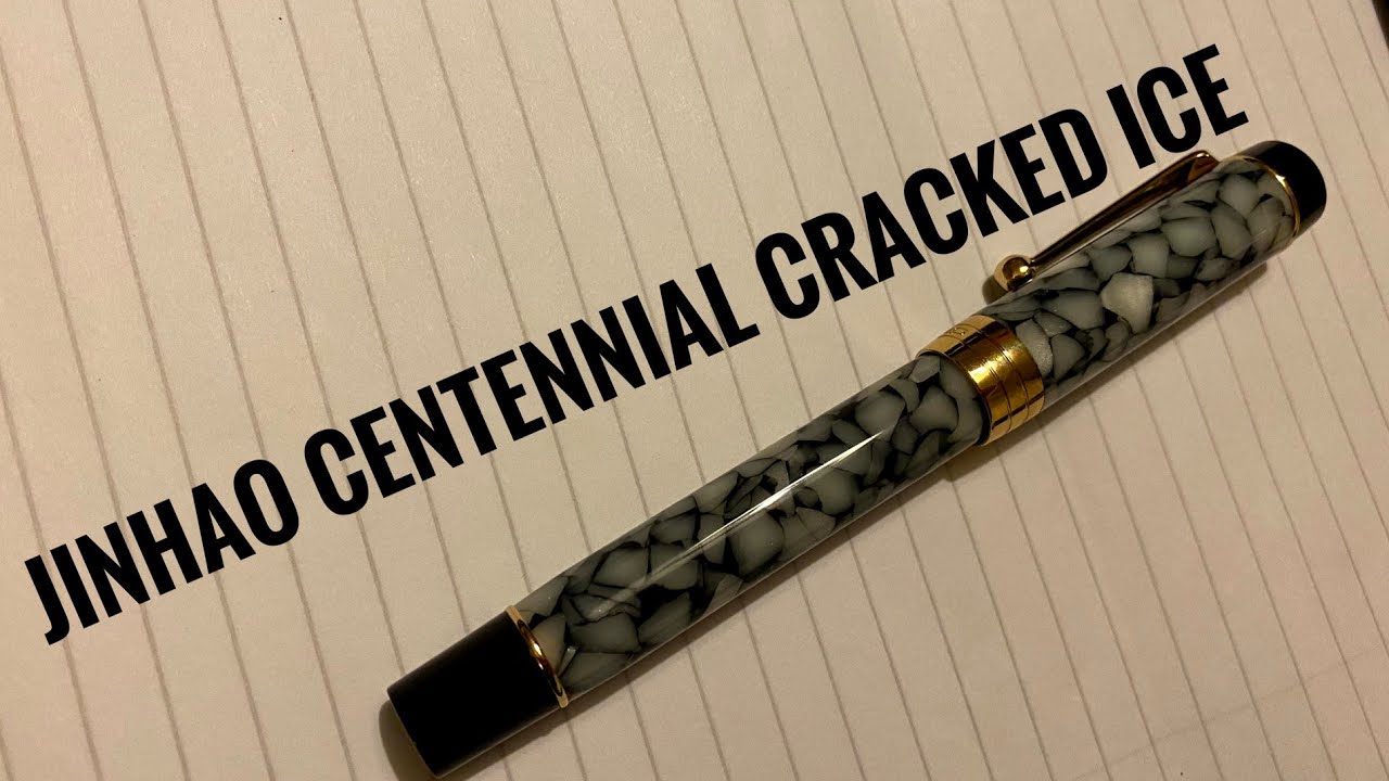 Jinhao Centennial Cracked Ice fountain pen review