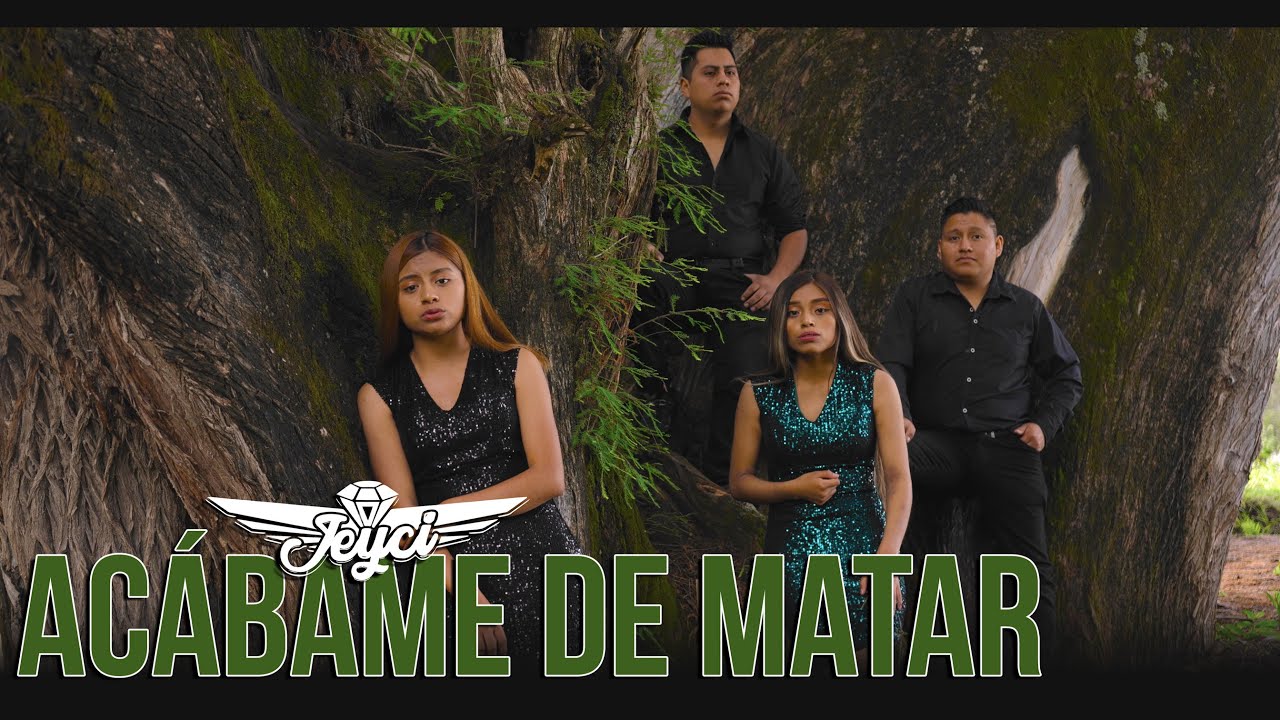 Acábame De Matar - Las Hermanas Jeyci