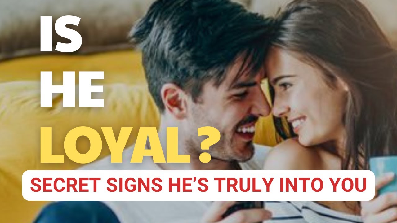 How to Spot a Truly Loyal Man:  Look for These Signs