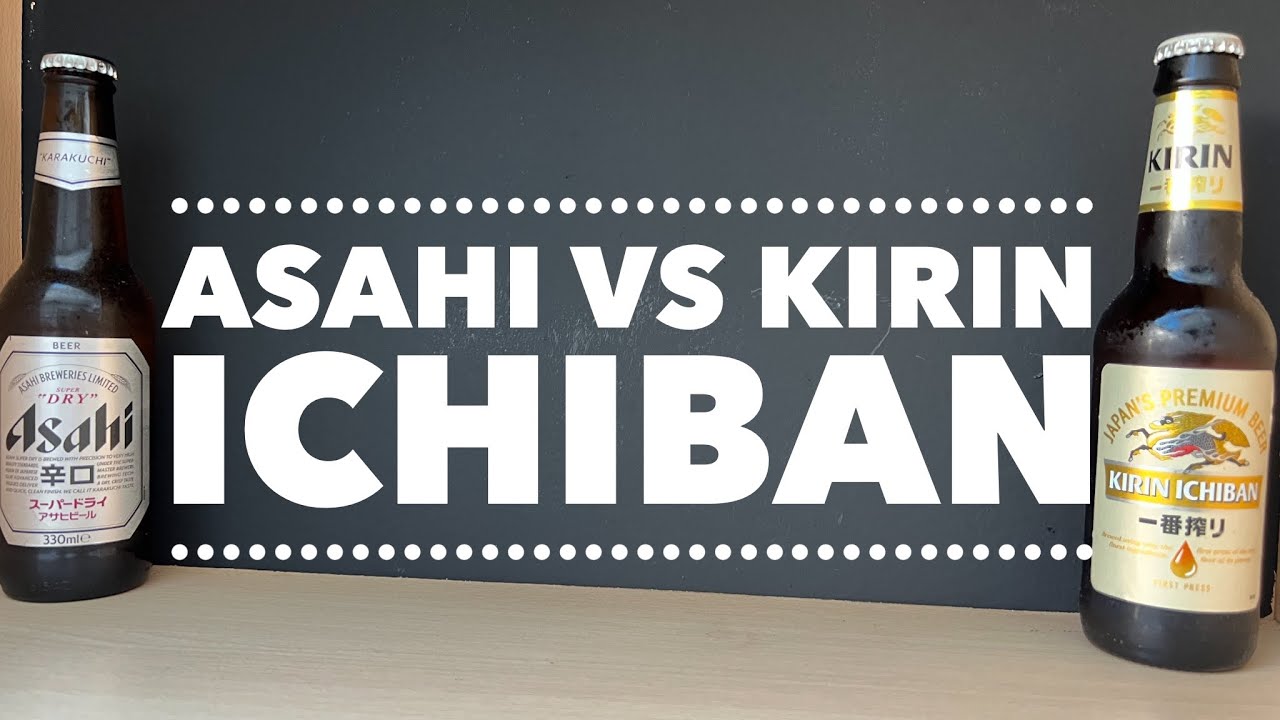 Asahi Super Dry Lager Beer Vs Kirin Ichiban Lager Beer | Japanese Lager Beer Review