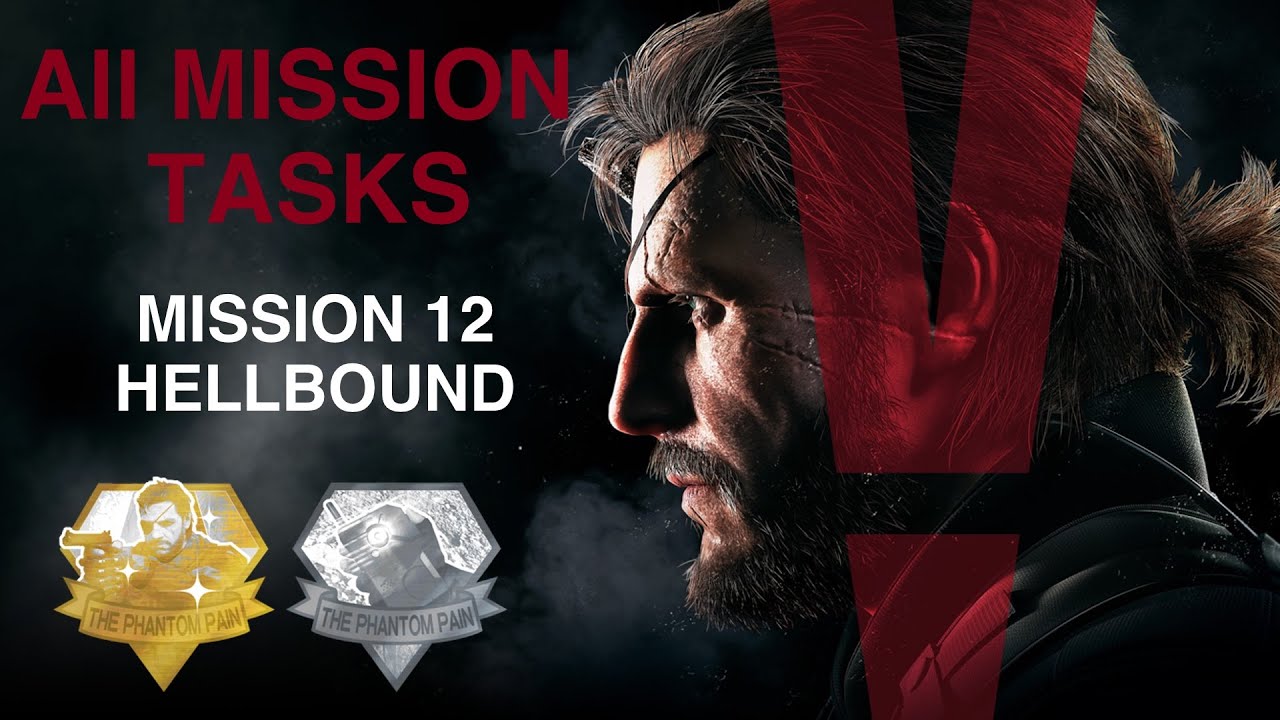 Metal Gear Solid V: The Phantom Pain — все задания миссии (миссия 12 — Hellbound)
