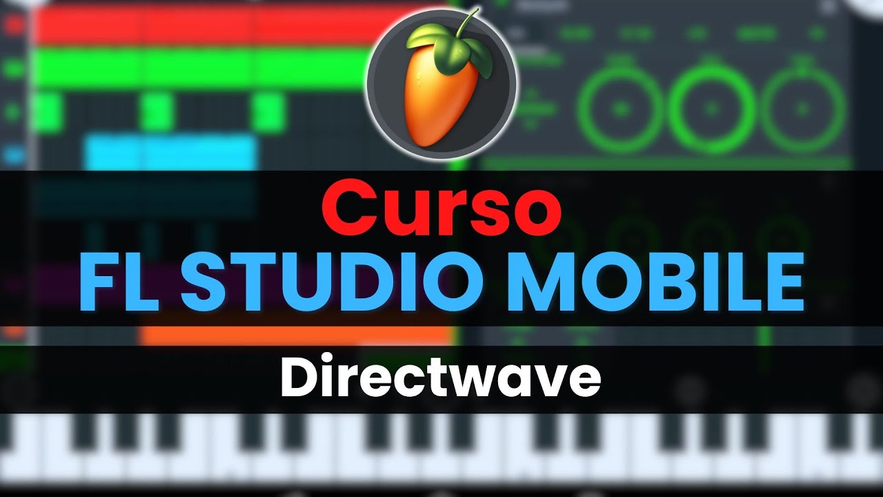🥭Curso FL STUDIO MOBILE - 18: Directwave [Curso Completo] - Tutorial