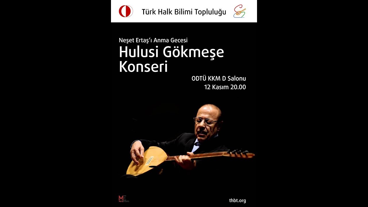 ODT&Uuml; THBT - Neşet Ertaş'ı Anma Gecesi B&ouml;l&uuml;m 1
