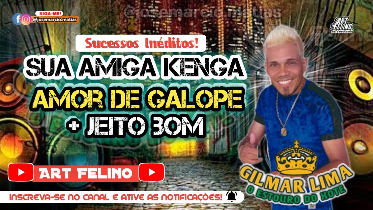 GILMAR LIMA  - O ESTOURO DO XOTE  / TRÊS SUCESSO INÉDITOS  |  Art Felino