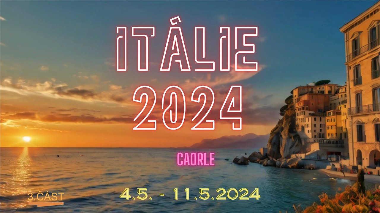 Itálie 2024 - 3. část - Caorle