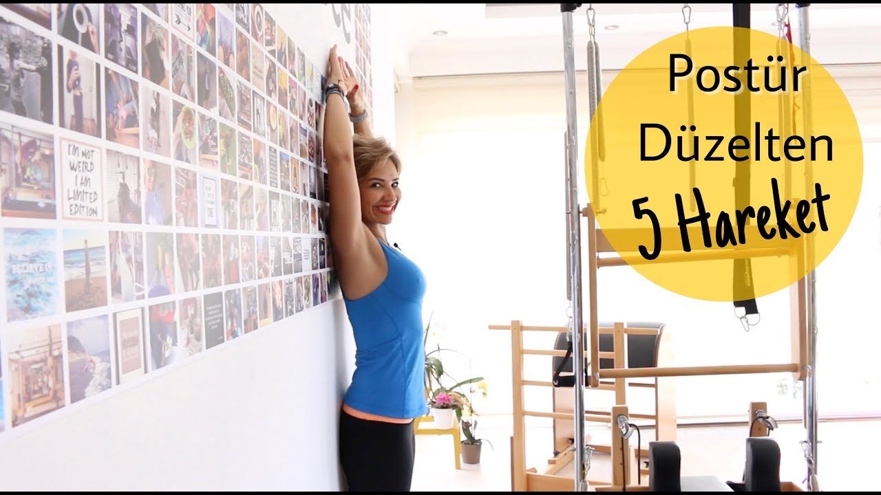Dik Durmak için 5 Hareket I Postür Düzeltme Hareketleri