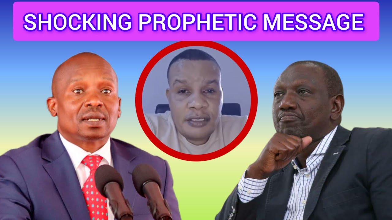 MAJOR PROPHECY FOR KINDIKI!! A PROPHECY THAT RUTO CANNOT IGNORE 