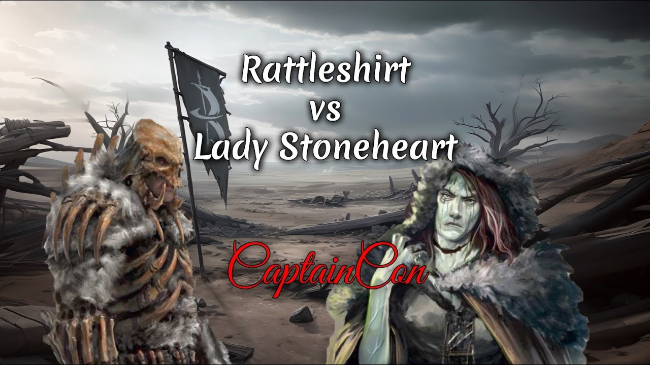 Broken Banners Captain Con: Rattleshirt vs Lady Stoneheart