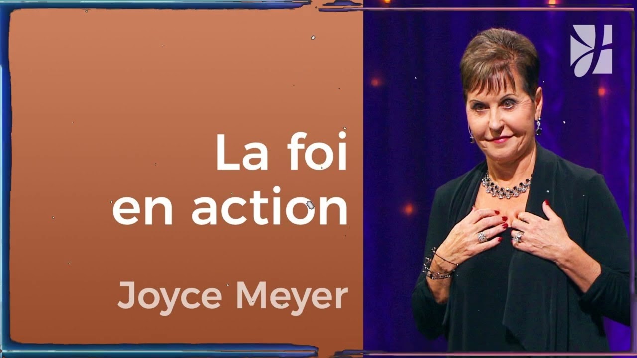 Comment la foi fonctionne Joyce Meyer