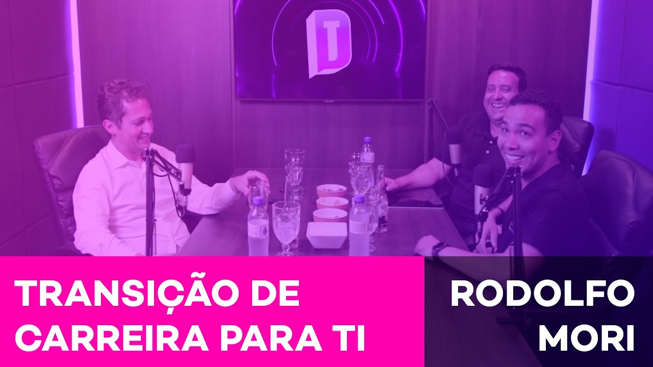 #7 - TechDay Entrevista - Transi&ccedil;&atilde;o de carreira para TI - Rodolfo Mori no TechDay