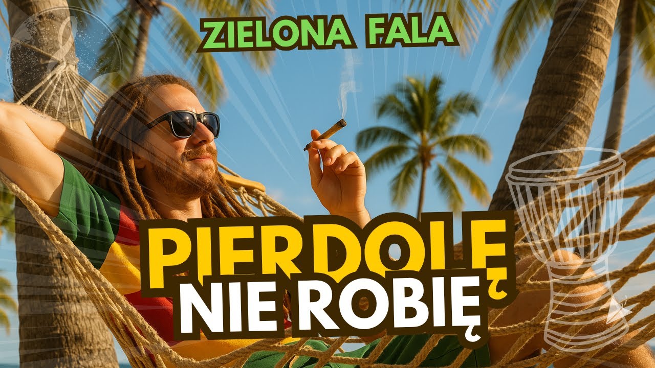 Zielona Fala - Pierdolę, nie robię 🎵 CHILL HIT REGGAE | NOWOŚĆ 2025