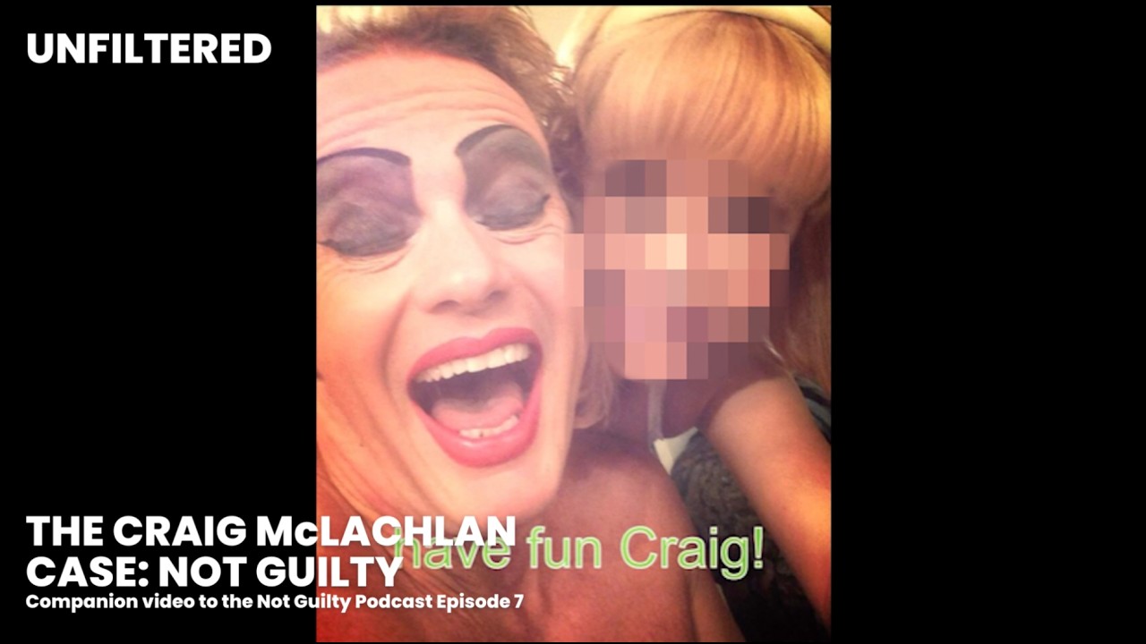Unfiltered | Episode 7 &ndash; Companion Episode to Not Guilty: The Craig McLachlan Case