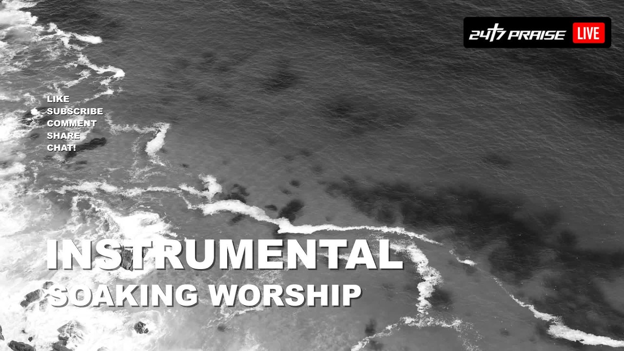 24/7 Praise and Worship | Instrumental Soaking Music | Prayer