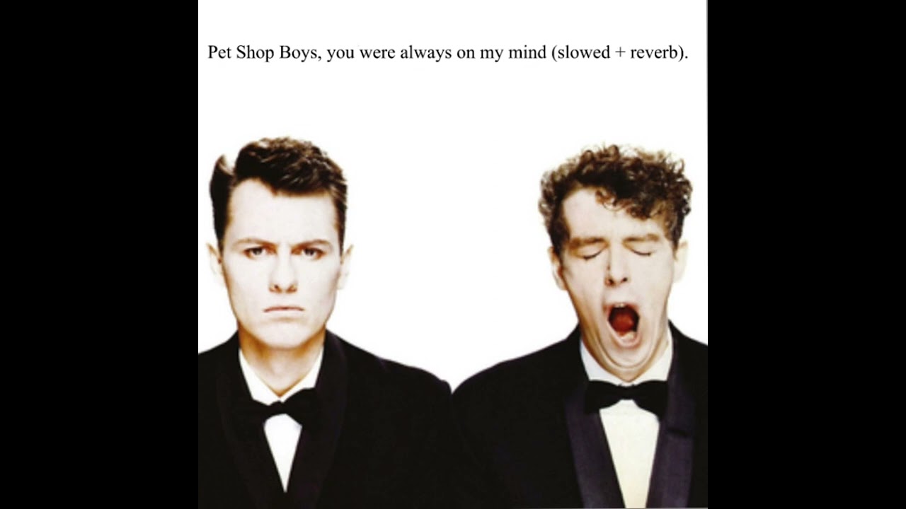 Always On My Mind (slowed + reverb)