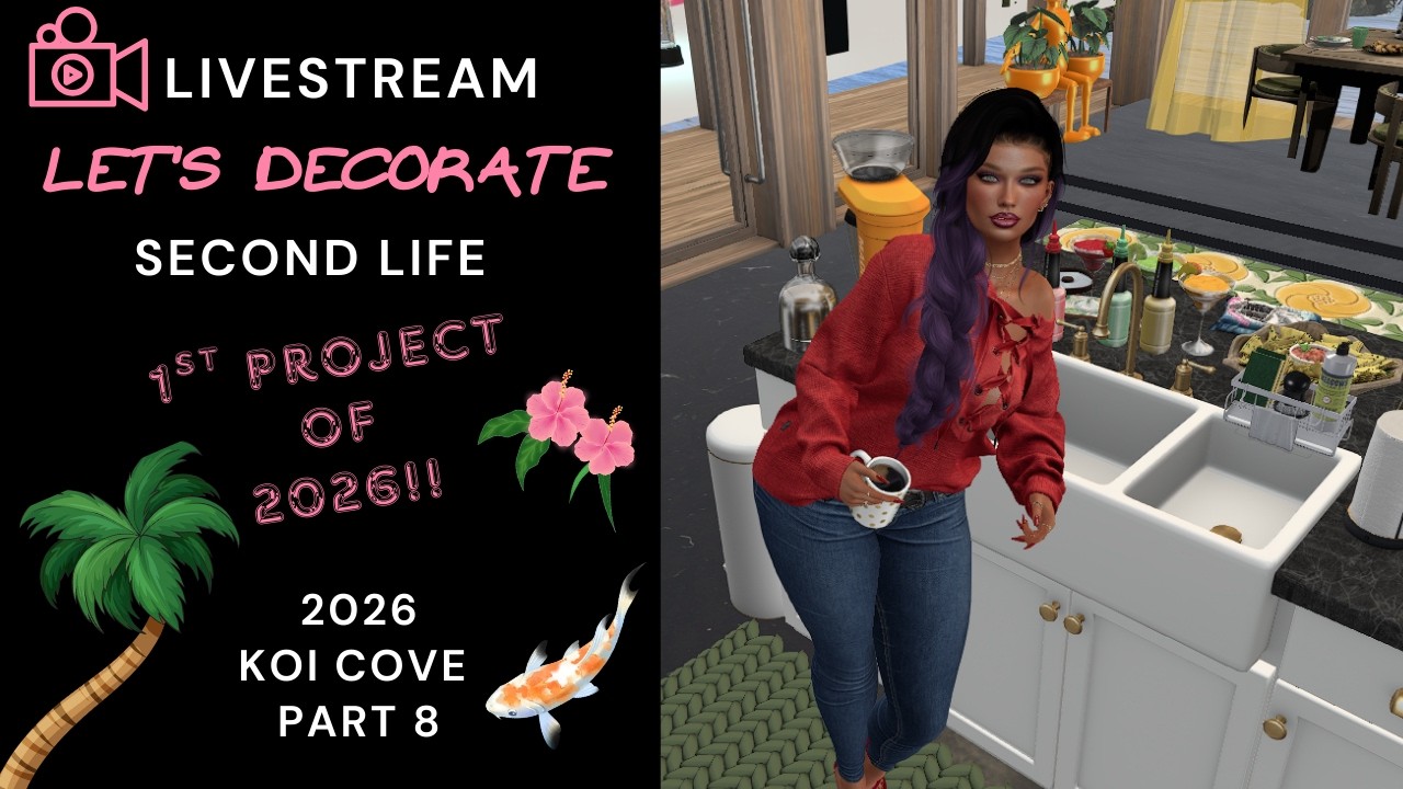 Second Life | Let's Decorate! 2026 Tropical Paradise Koi Cove - Livestream  Part 8