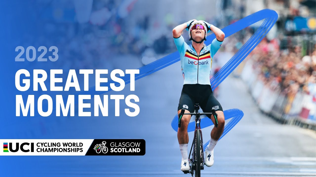 Greatest Moments | 2023 UCI Cycling World Championships