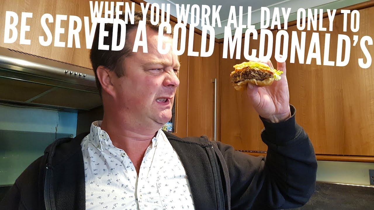 I Got Served A Cold McDonald's Burger