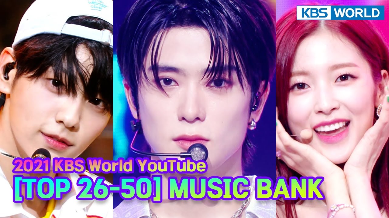[TOP 26-50] 2021 &lsquo;MUSIC BANK&rsquo; MOST VIEWED STAGES #1 l KBS WORLD TV