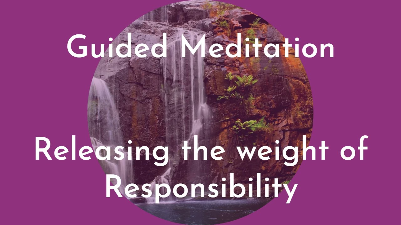 Releasing the Burden: A Guided Meditation to Let Go of Responsibilities & Reclaim Your Joy