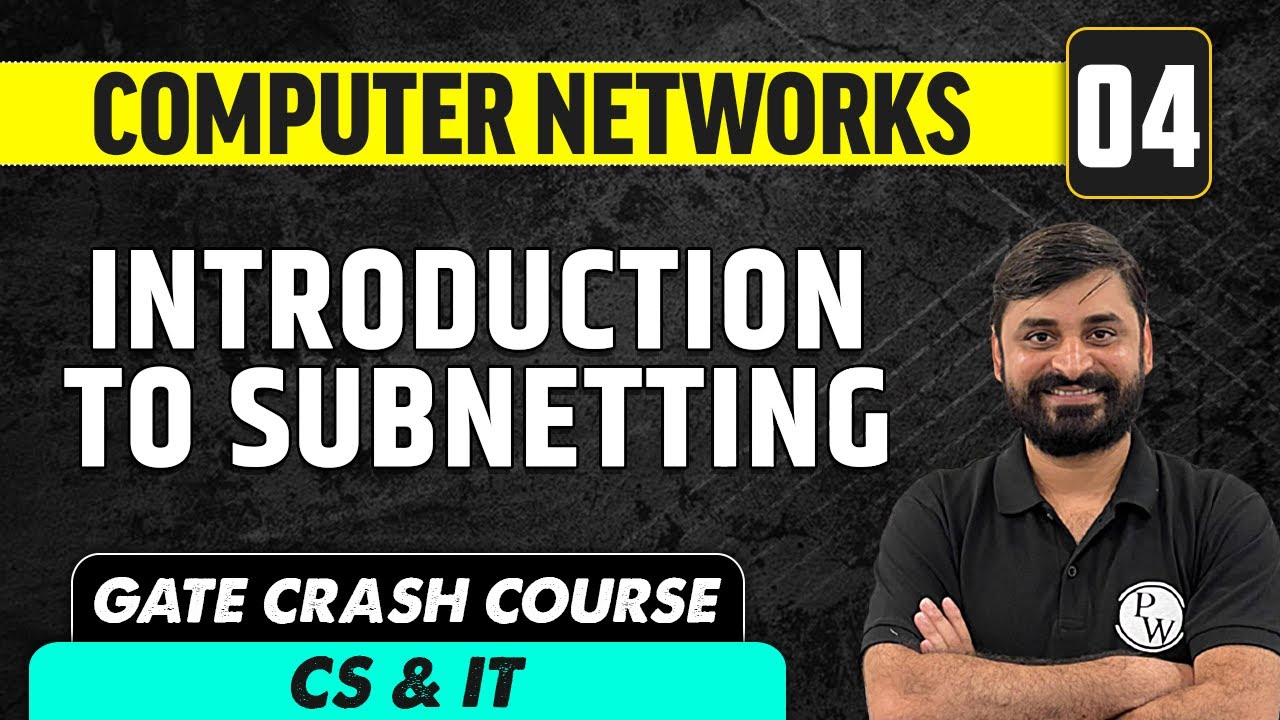 Computer Networks 04 | Introduction to Subnetting | CS & IT | GATE Crash Course