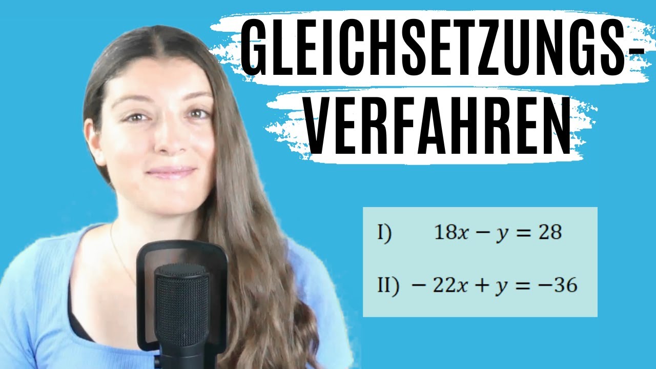 GLEICHSETZUNGSVERFAHREN mit Probe (LGS/Lineare Gleichungssysteme lösen)