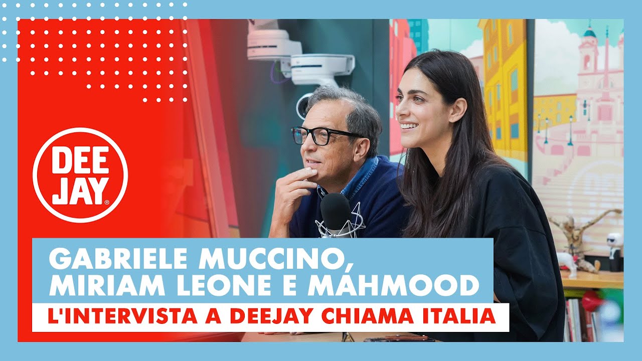Miriam Leone, Gabriele Muccino e Mahmood a Deejay Chiama Italia con 