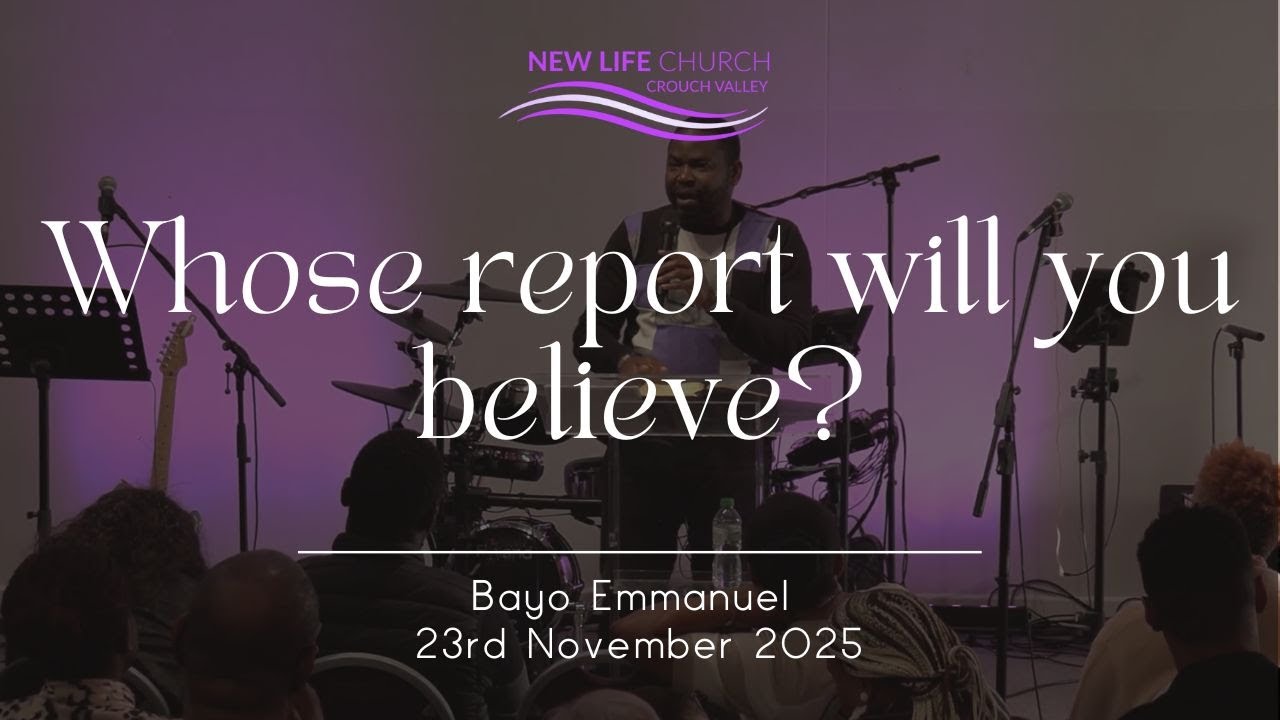 Whose report will you believe? | Bayo Emmanuel | 23rd November 2025