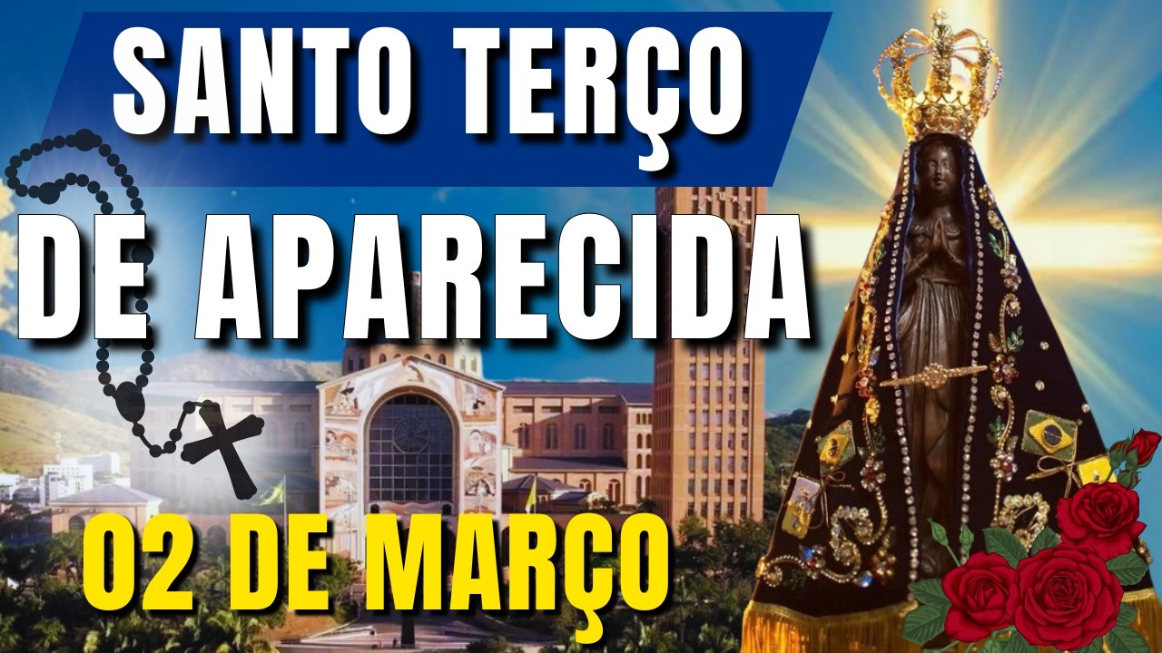 📿TERÇO DE APARECIDA HOJE 📿SANTO TERÇO DE NOSSA SENHORA APARECIDA – UMA ORAÇÃO QUE MUDARÁ SEU DESTINO