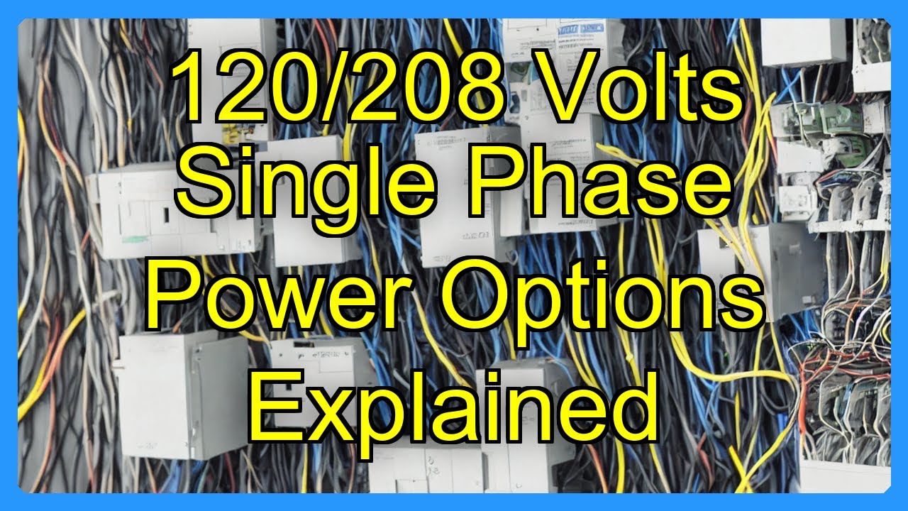 120/208 Volts Single Phase Power Options Explained