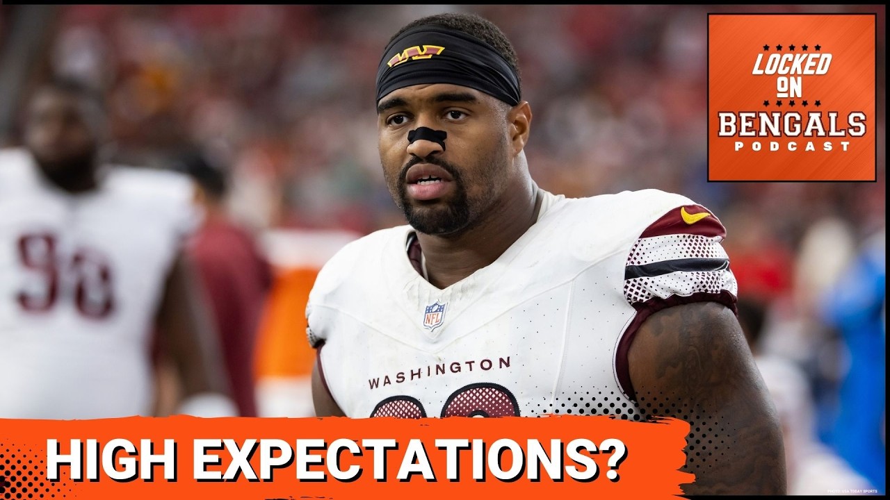 Expectation Setting For Jonathan Allen: How Much Juice Will he Bring Bengals Pass Rush?