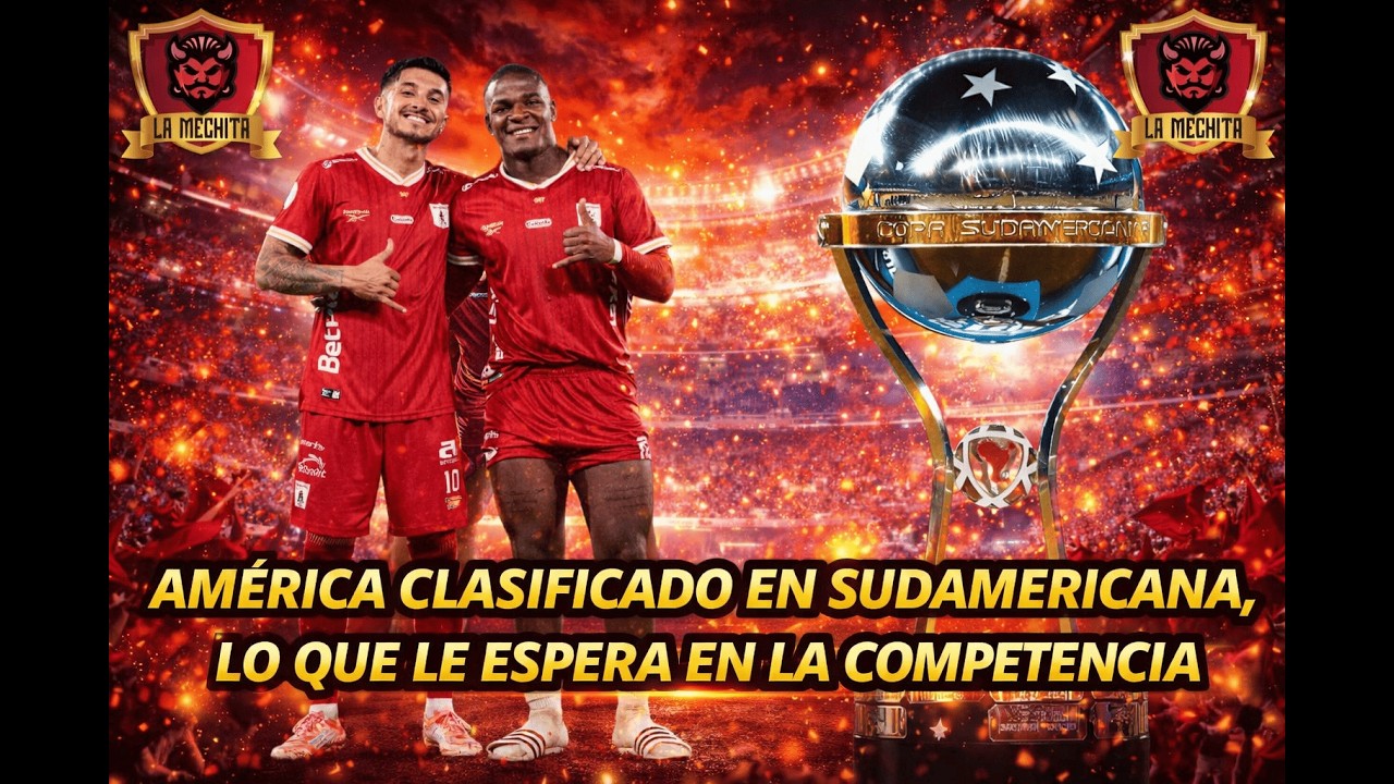 🔴INFOMECHITA 7:00 PM 6-MAR🔥AMÉRICA CLASIFICADO EN SUDAMERICANA, LO QUE LE ESPERA EN LA COMPETENCIA🚨