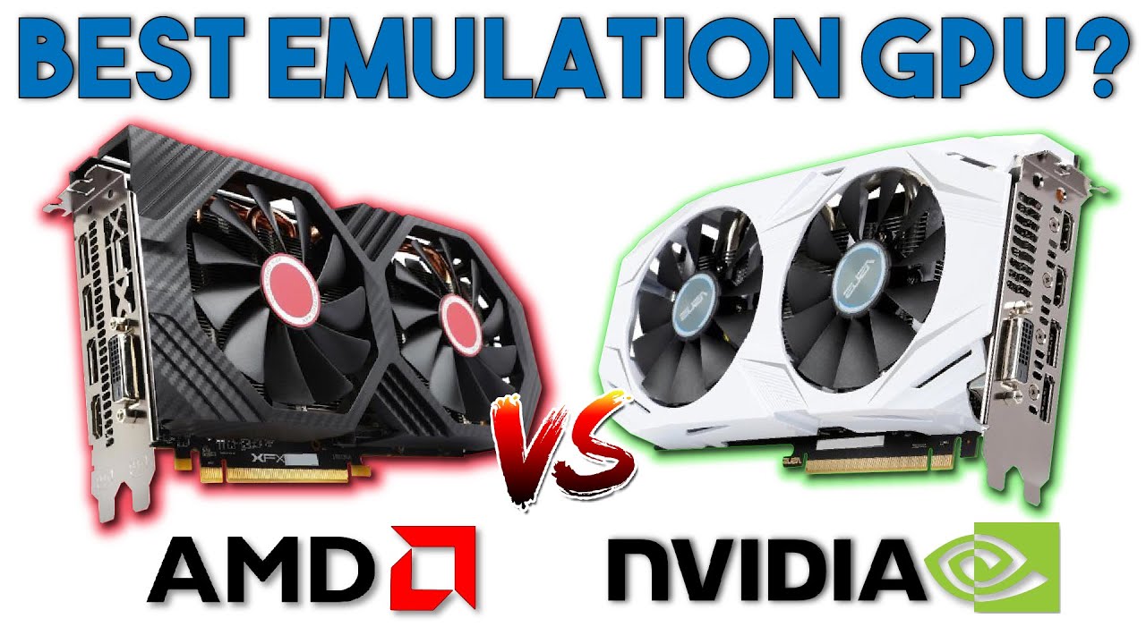AMD vs Nvidia - Which is the BEST GPU for Modern Emulation?