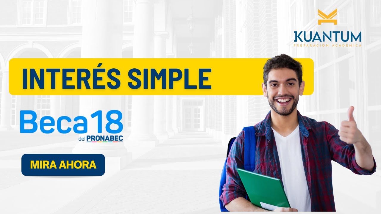 Clases gratuitas Beca 18. Tema: Interés simple