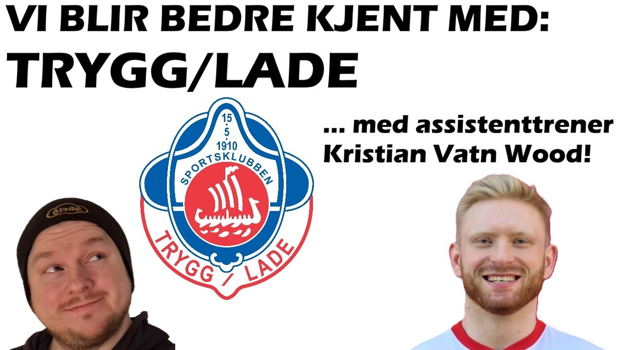 Vi blir bedre kjent med Trygg/Lade!