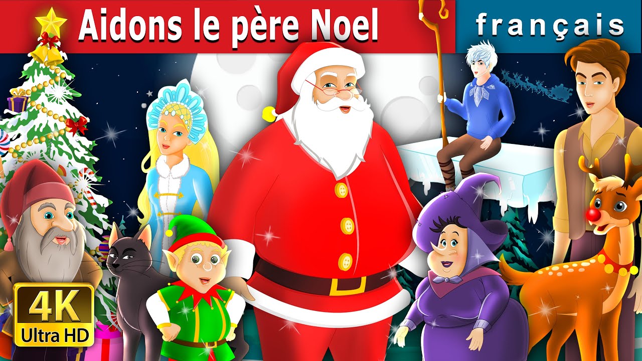 Aidons le père Noel | Helping Santa Story in French  | Christmas Story | Contes De Fées Français