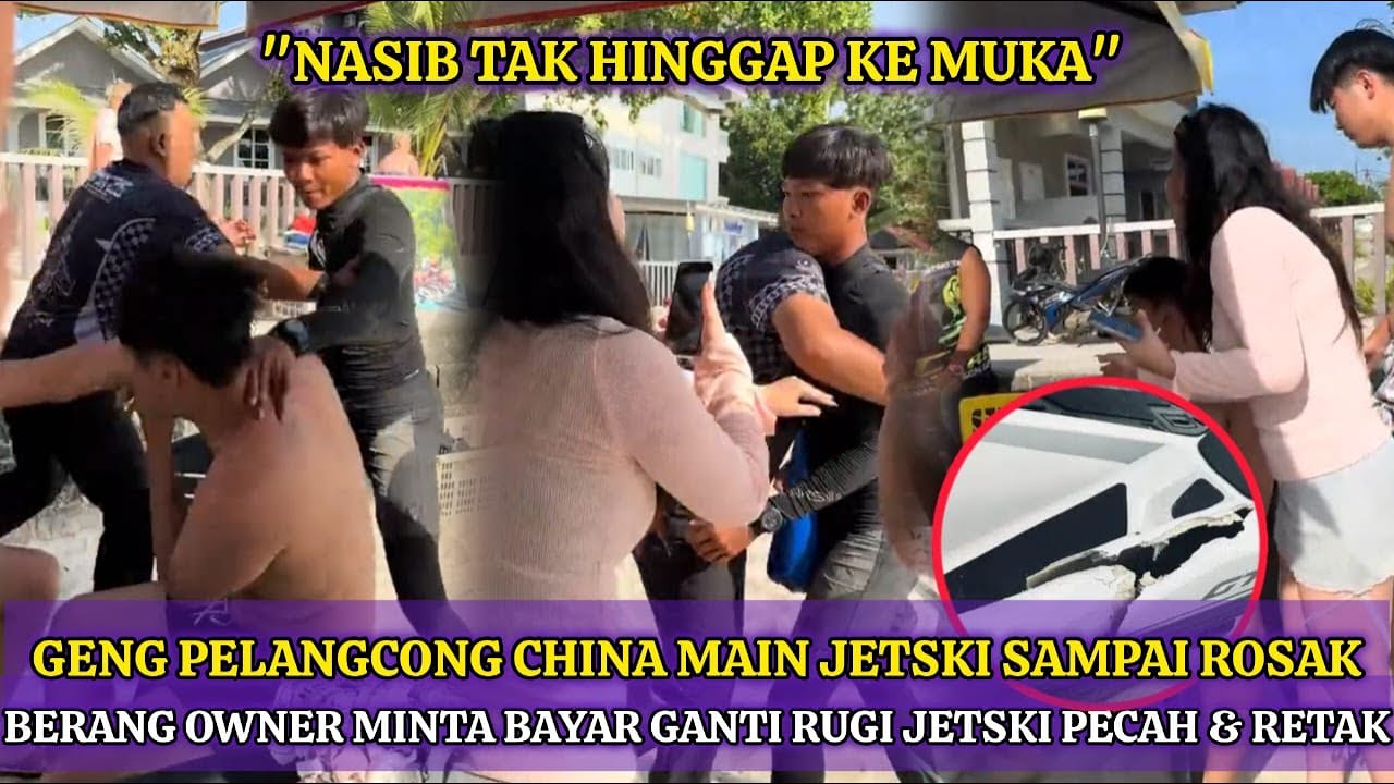 PELANCONG CHINA TAK PUAS HATI, OWNER JETSKI MINTA BAYAR GANTI RUGI RM1000