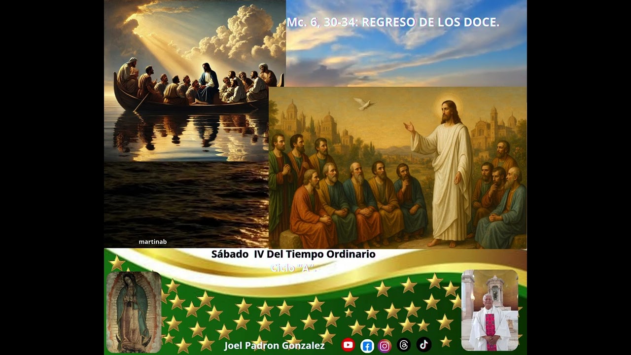 Evangelio del sábado 7 de febrero, 2026, (Mc. 6, 30-34): EL REGRESO DE LOS DOCE.